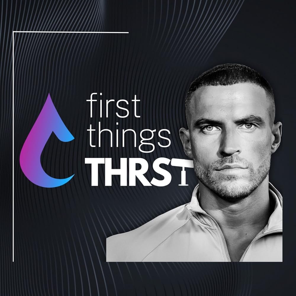 First Things THRST E081 - Give Me 90 Minutes and I'll FORCE You to Lock in This 2025 | William Goodge