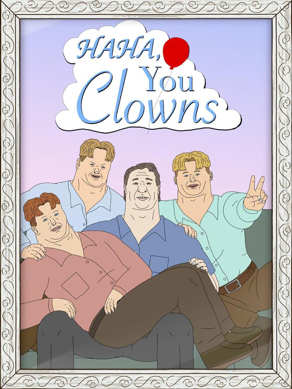 Haha, You Clowns