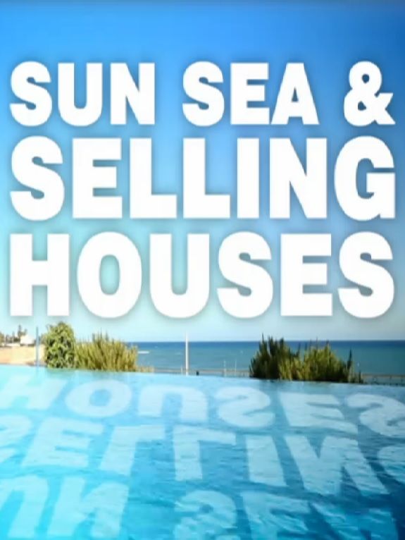 Sun, Sea and Selling Houses