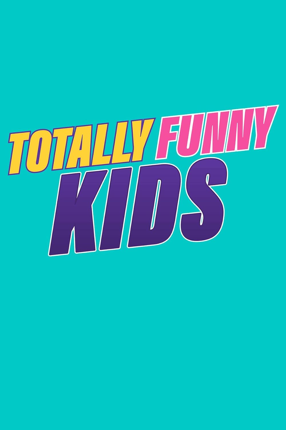 Totally Funny Kids